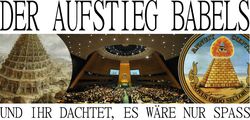Der Aufstieg Babels… und ihr dachtet, es wäre nur Spaß