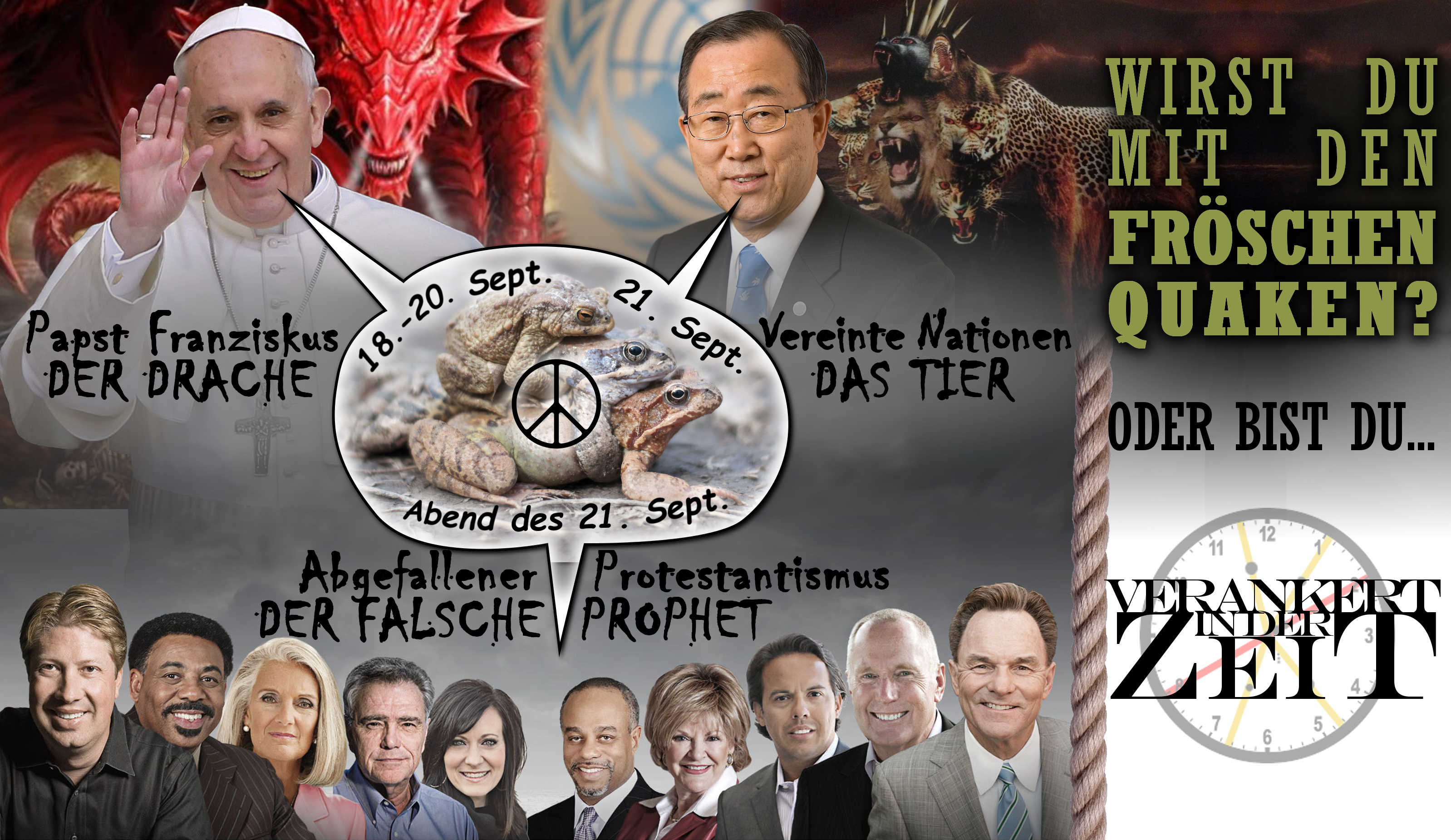 Collage mit verschiedenen Bildern und Texten, die religi&ouml;se und symbolische Themen verbinden. Im Vordergrund sieht man Bilder des Papstes, internationaler politischer F&uuml;hrer, Fr&ouml;sche und eine Gruppe von religi&ouml;sen F&uuml;hrern. Begleitende Texte identifizieren symbolische Tiere und stellen Fragen zur moralischen Ausrichtung und Zeitwahrnehmung.