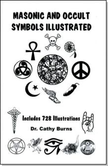 Buchcover von "Masonic and Occult Symbols Illustrated" mit verschiedenen symbolischen Zeichnungen einschlie&szlig;lich eines Kompasses, astrologischer Symbole des Mazzaroth, einer Taube und anderen esoterischen Icons. Beinhaltet den Vermerk "Includes 728 Illustrations" und Autorenname "Dr. Cathy Burns".