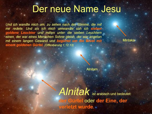 Visuelles Bild von Sternen und Nebeln im Weltraum mit Beschriftungen in deutscher Sprache, die bestimmte Sterne wie Mintaka, Alnilam und Alnitak hervorheben. Ein Textausschnitt aus der Bibel zitiert die Offenbarung 1,12-13 &uuml;ber eine vision&auml;re Begegnung.