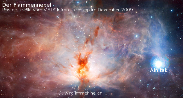 Bild zeigt den Flammennebel, eine interstellare Gaswolke im Sternbild des Orion, aufgenommen durch das VISTA-Infrarotteleskop im Dezember 2009. Prominent sichtbar ist der Stern Alnitak am rechten Bildrand.