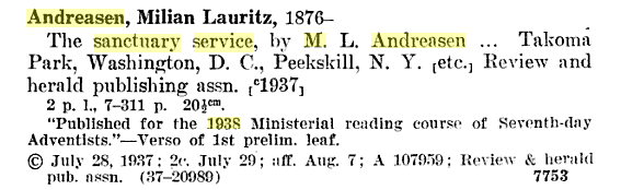 Bild eines historischen Bucheintragungstextes, der Informationen &uuml;ber M. L. Andreasens Buch "The Sanctuary Service" aus dem Jahr 1937 umfasst. Erscheinungsorte sind Takoma Park, Washington D.C., und Peekskill, NY. Es wird durch die Review and Herald Publishing Association ver&ouml;ffentlicht und erw&auml;hnt seinen Einsatz im ministeriellen Lesekurs der Siebenten-Tags-Adventisten von 1938.