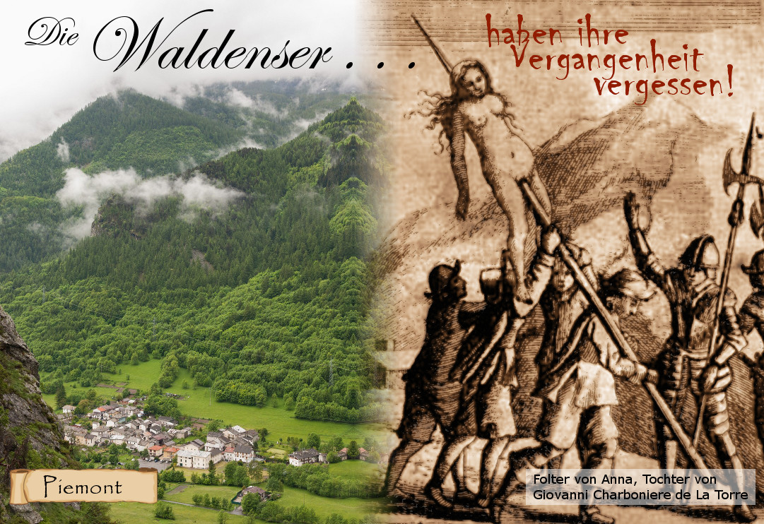 Ein Bild zeigt eine geteilte Darstellung mit idyllischer Berglandschaft auf der linken Seite, wo das kleine Dorf Piemont inmitten &uuml;ppig gr&uuml;ner W&auml;lder und nebliger Berggipfel liegt. Die rechte Seite zeigt eine historische Zeichnung von Personen in Kampfhandlungen, unter denen eine Textur von Pergament liegt. Text&uuml;berschriften auf Deutsch titeln "Die Waldenser... haben ihre Vergangenheit vergessen!"